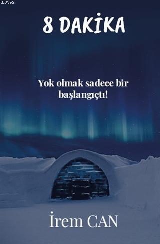 8 Dakika Yok Olmak Sadece Bir Başlangıçtı!