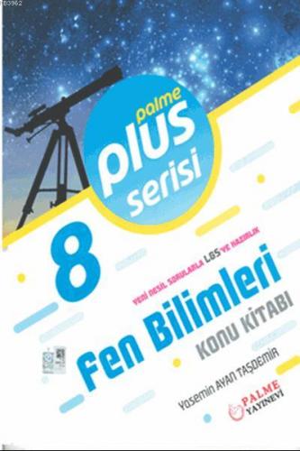 8. Sınıf Plus Serisi Fen Bilimleri Konu Kitabı; Yeni Nesil Sorularla LGS' ye Hazırlık