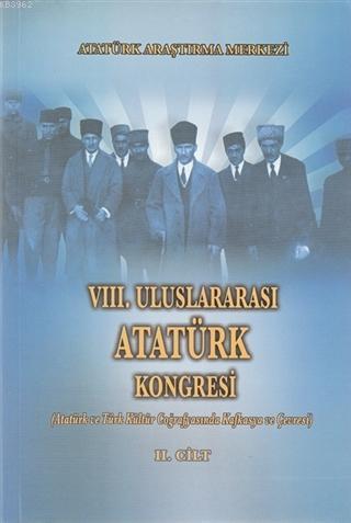 8. Uluslararası Atatürk Kongresi Cilt 2 Merve Uğur