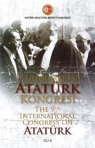 9. Uluslararası Atatürk Kongresi Cilt 2