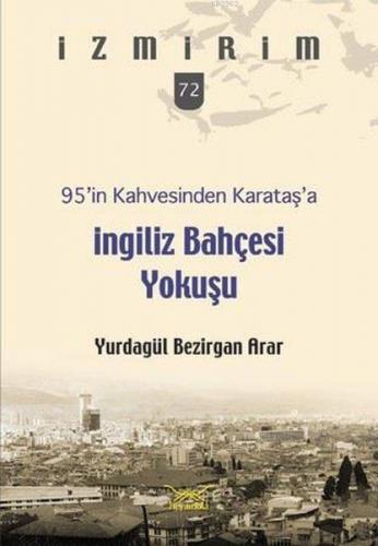 95'in Kahvesinden Karataş'a İngiliz Bahçesi Yokuşu