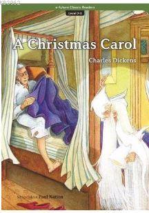 A Christmas Carol (eCR Level 7) Charles Dickens