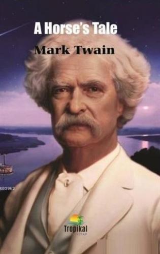 A Horse's Tale Mark Twain