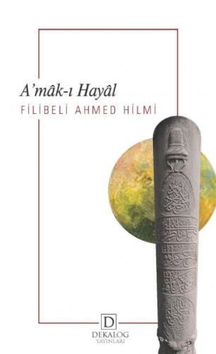 A’Mâk-I Hayâl Filibeli Ahmed Hilmi