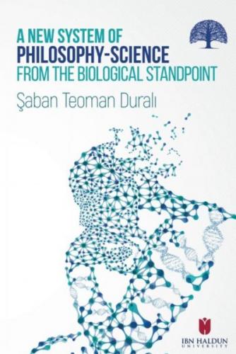 A New System Of Philosophy-Science From The Biological Standpoint Şaba