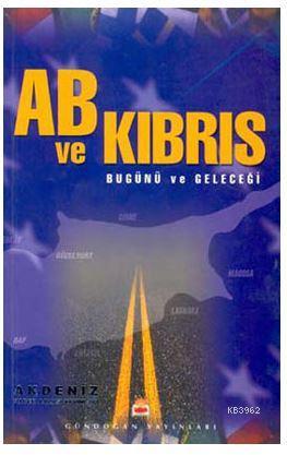 AB ve Kıbrıs Bugünü ve Geleceği