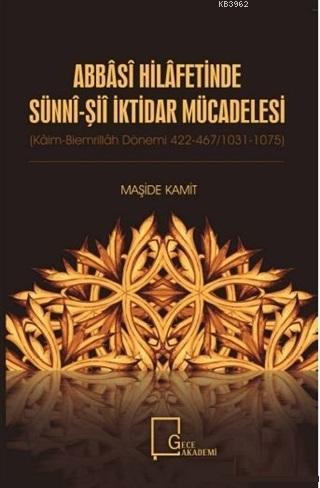 Abbasi Hilafetinde Sünni - Şii İktidar Mücadelesi