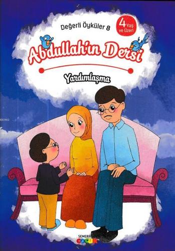 Abdullah'ın Dersi - Yardımlaşma Değerli Öyküler - 8 Kolektif