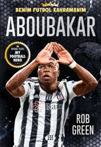 Aboubakar – Benim Futbol Kahramanım Rob Green