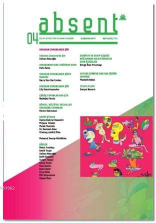 Absent / Üç Aylık Kültür ve Sanat Dergisi Sayı: 4 / İlkbahar 2017 Veda
