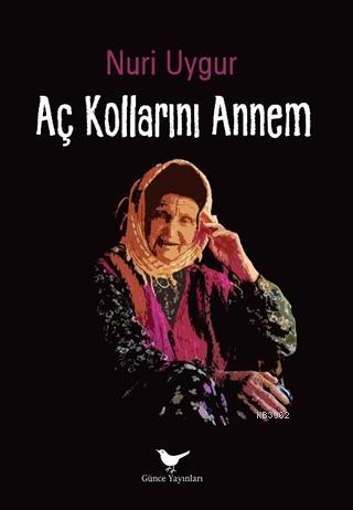 Aç Kollarını Annem