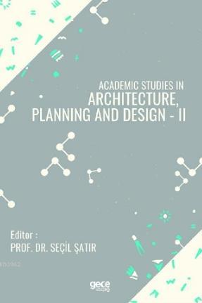 Academic Studies in Architecture, Planning and Design - II