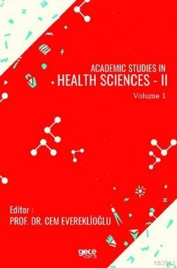 Academic Studies in Health Sciences - II Vol 1 Kolektif