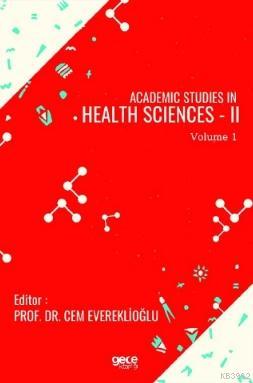 Academic Studies in Health Sciences - II Vol 1