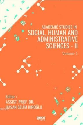 Academic Studies in Social, Human and Administrative Sciences - II Vol 1