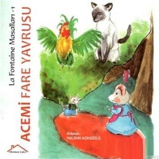 Acemi Fare Yavrusu - La Fontaine Masalları 1 Haldun Açıksözlü