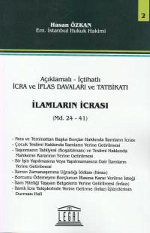 Açıklama- İçtihatlı İcra Ve İflas Davaları Ve Tatbikatı, İlamların İcrası Seri 2