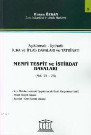 Açıklamalı- İçtihatlı İcra Ve İflas Davaları Ve Tatbikatı, Menfi Tespit Ve İstirdat Davaları- Seri 5