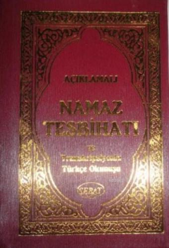 Açıklamalı Namaz Tesbihatı ve Transkripsiyonlu Türkçe Okunuşu (Cep Boy) Kod 1009