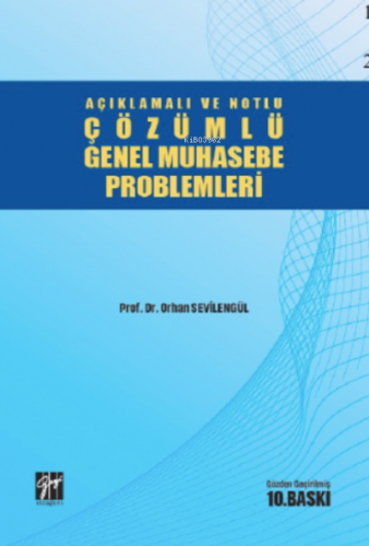 Açıklamalı ve Notlu Çözümlü Genel Muhasebe ProblemleriAçıklamalı ve Notlu Çözümlü Genel Muhasebe Problemleri