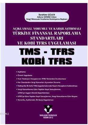 Açıklamalı, Yorumlu ve Karşılaştırmalı Türkiye Finansal Raporlama Standartları ve Kobi TFRS Uygulama