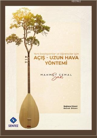 Açış - Uzun Hava Yöntemi; Yeni Başlayanlar ve Öğrenciler İçin