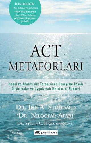 ACT Metaforları Dr. Jill A. Stoddard & Dr. Niloofar Afari