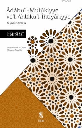 Âdâbu'l-Mulûkiyye Ve'l Ahlâku'l-İhtiyâriyye Farabi