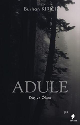 Adule - Düş ve Ölüm Burhan Kırıcı