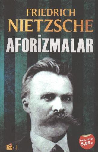 Aforizmalar / Friedrich Nietzsche Friedrich Wilhelm Nietzsche