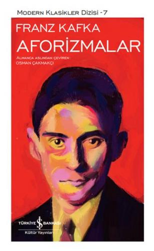 Aforizmalar - Modern Klasikler Dizisi (Ciltli) Franz Kafka