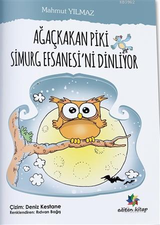 Ağaçkakan Piki Simurg Efsanesi'ni Dinliyor