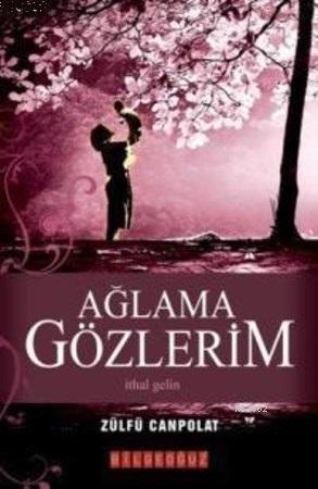 Ağlama Gözlerim