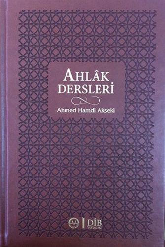 Ahlak Dersleri (Ciltli) Ahmet Hamdi Akseki