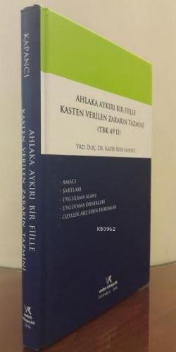 Ahlaka Aykırı Bir Fiille Kasten Verilen Zararın Tazmini (TBK 49 II)