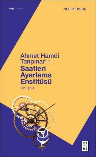 Ahmet Hamdi Tanpınar'ın Saatleri Ayarlama Enstitüsü
