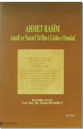 Ahmet Rasim - Ameli ve Nazari Ta'lim-i Lisan-ı Osmani