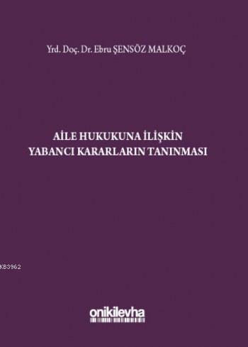Aile Hukukuna İlişkin Yabancı Kararların Tanınması
