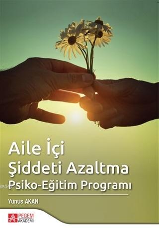 Aile İçi Şiddeti Azaltma Psiko-Eğitim Programı