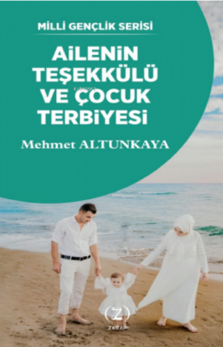 Ailenin Teşekkülü ve Çocuk Terbiyesi Mehmet Altunkaya (İlahiyatçı)