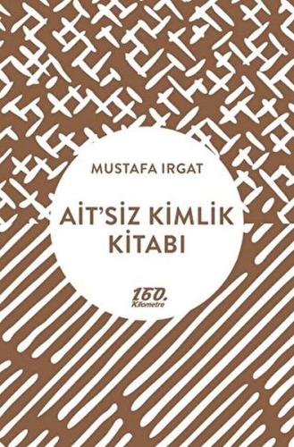 Ait’siz Kimlik Kitabı Mustafa Irgat