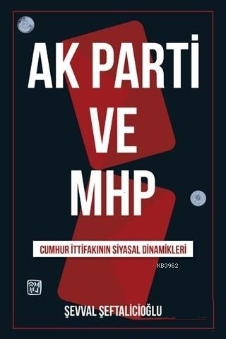 AK Parti ve MHP Cumhur İttifakının Siyasal Dinamikleri