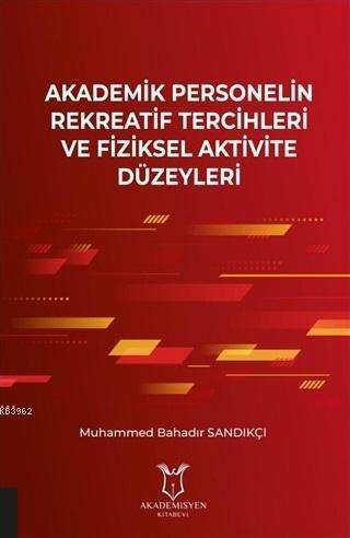 Akademik Personelin Rekreatif Tercihleri ve Fiziksel Aktivite Düzeyleri