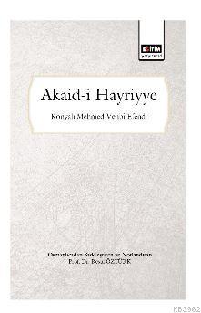 Akaid-i Hayriyye (Osmanlıcadan Sadeleştirilmiş ve Notlandırılmış)