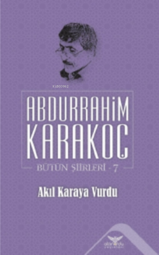 Akıl Karaya Vurdu Abdurrahim Karakoç
