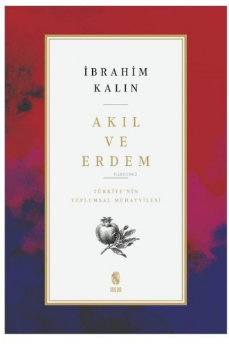 Akıl ve Erdem; Türkiye'nin Toplumsal Muhayyilesi