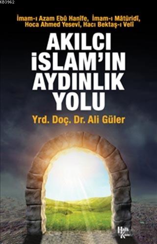 Akılcı İslam'ın Aydınlık Yolu Güler Ali