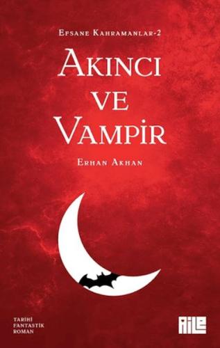 Akıncı ve Vampir Erhan Akhan