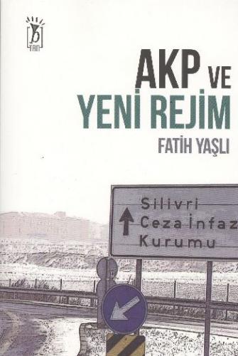 AKP ve Yeni Rejim Fatih Yaşlı