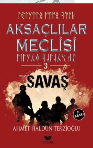 Aksaçlılar Meclisi 3 Savaş Ahmet Haldun Terzioğlu